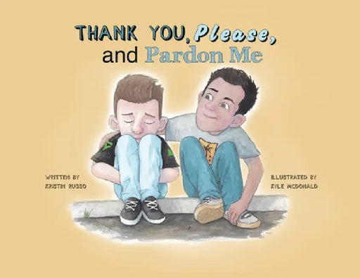 Thank You, Please, and Pardon Me by Kristin Russo