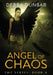 Angel of Chaos by Debra Dunbar