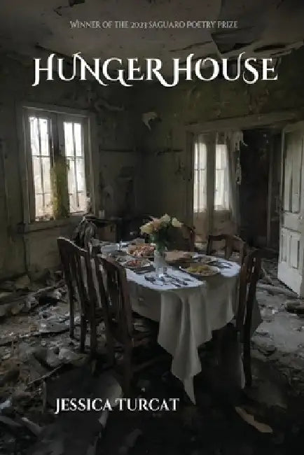 Hunger House by Jessica Turcat
