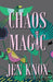 Chaos Magic by Jen Knox