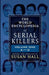 The World Encyclopedia Of Serial Killers: Volume One A-D by Susan Hall