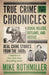 True Crime Chronicles: Serial Killers, Outlaws, And Justice ... Real Crime Stories From The 1800s by Mike Rothmiller