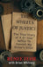 The Wheels Of Justice: The True Story Of A 27-Year Battle To Convict My Sister's Killer by Renee Fehr