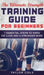 The Ultimate Strength Training Guide for Beginners: 7 Essential Steps to Rapid Fat Loss and A Stronger Body by Taylor Cole