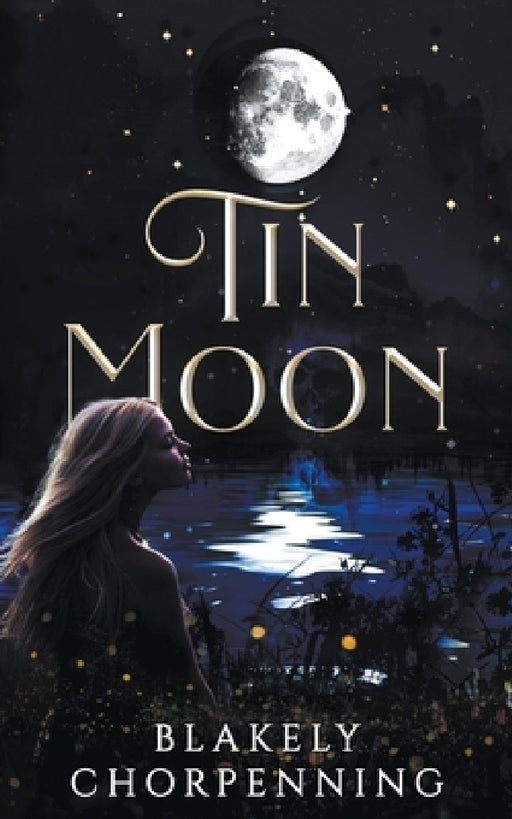 Tin Moon by Blakely Chorpenning
