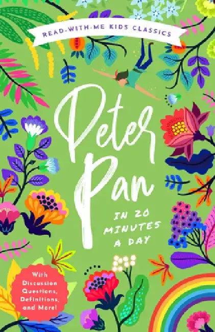 Peter Pan in 20 Minutes a Day: A Read-With-Me Book with Discussion Questions, Definitions, and More! by Bushel & Peck Books