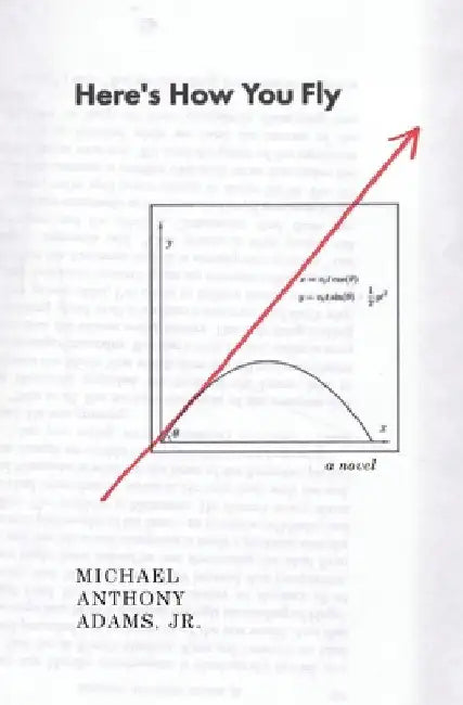 Here's How You Fly by Adams, Michael Anthony