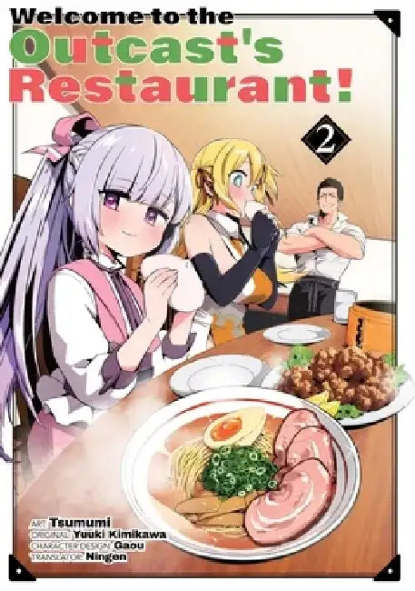 Welcome to the Outcast's Restaurant! Vol. 2 (Manga) by Yuuki Kimikawa