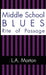 Middle School Blues: Rite of Passage by L. a. Morton