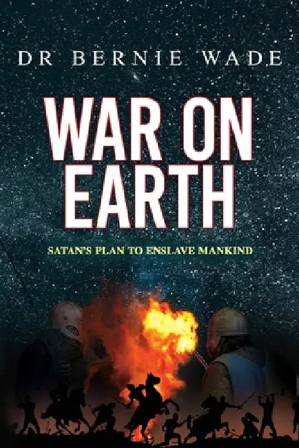 War on Earth by Bernie L. Wade