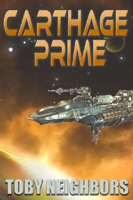Carthage Prime: Ace Evans Trilogy book 2 by Toby Neighbors