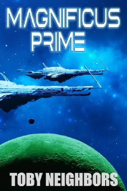 Magnificus Prime: Cage & Mars #1 by Toby Neighbors