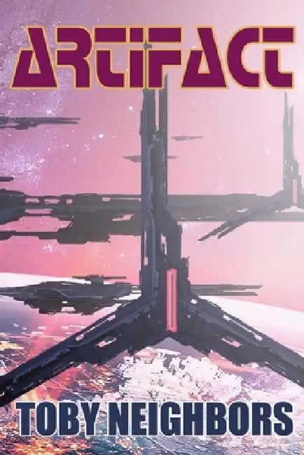 Artifact: Starship Jericho Book 1 by Toby Neighbors