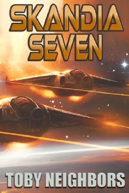 Skandia Seven: Ace Evans Book 4 by Toby Neighbors