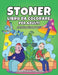 Stoner libro da colorare per adulti: Antistress pagine da colorare psichedeliche divertenti e trippy by Bubonic Chronic Publishing