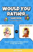 Would You Rather Game Book: For Kids Ages 6-12 - Fun, Silly, Challenging and Hilarious Questions for Kids, Teens and Adults by Jake Jokester