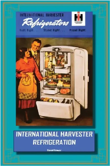 International Harvester Refrigeration by Tomac, Sarah