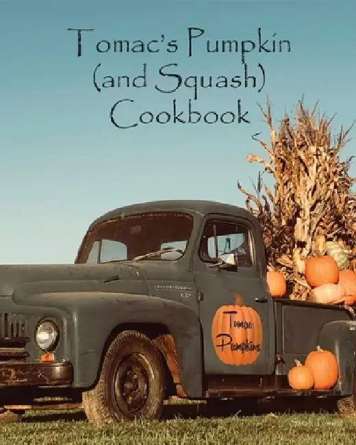 Tomac's Pumpkin and Squash Cookbook by Sarah Tomac