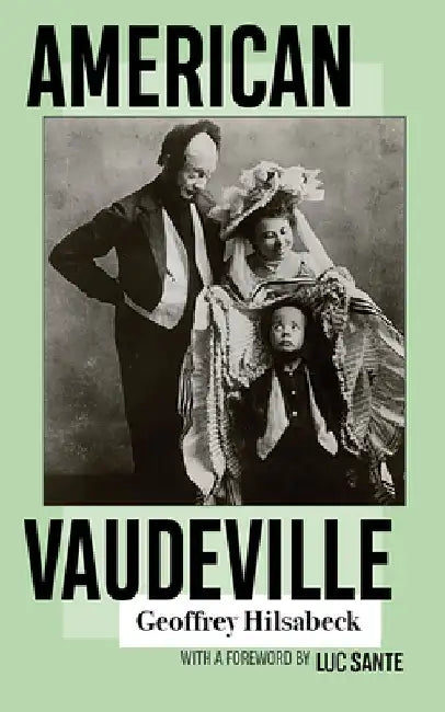 American Vaudeville by Geoffrey Hilsabeck