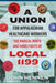 A Union for Appalachian Healthcare Workers: The Radical Roots and Hard Fights of Local 1199 by John Hennen