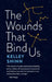 The Wounds That Bind Us by Kelley Shinn