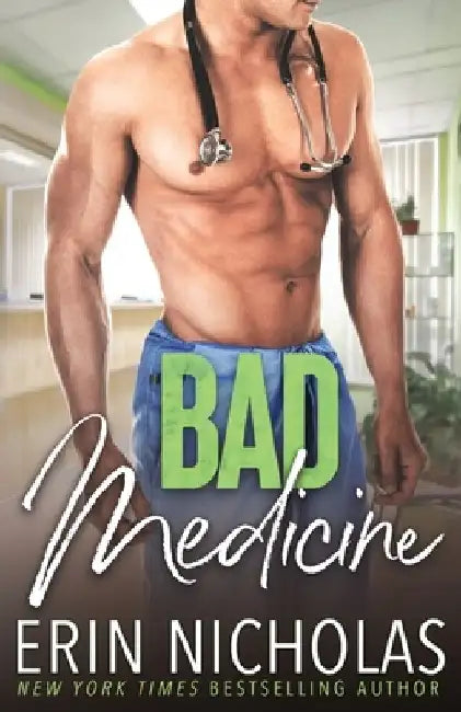 Bad Medicine by Erin Nicholas