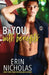 Bayou With Benefits by Erin Nicholas