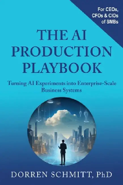 The AI Production Playbook by Dorren Schmitt