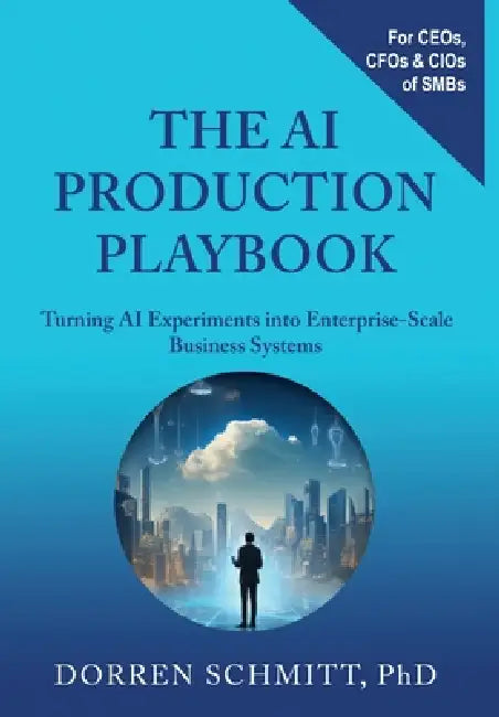 The AI Production Playbook by Dorren Schmitt