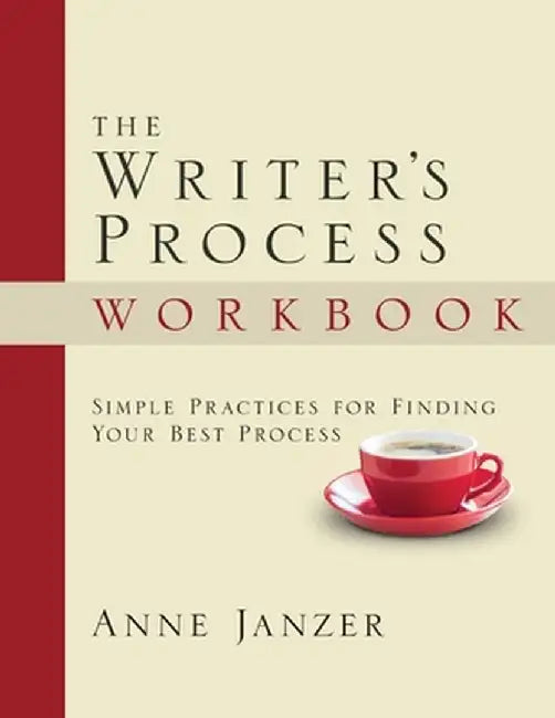 The Writer's Process Workbook by Anne Janzer