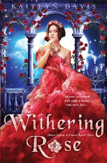 Withering Rose by Kaitlyn Davis
