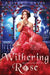 Withering Rose by Kaitlyn Davis
