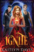 Ignite by Kaitlyn Davis