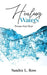 Healing Waters: Poems that Heal by Sandra Ross