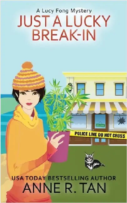 Just A Lucky Break-In: A Chinese Cozy Mystery by Tan, Anne R.
