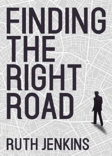 Finding the Right Road by Ruth Jenkins