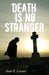 Death Is No Stranger by Alan E. Losure