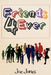 Friends 4 Ever by Joe Jones