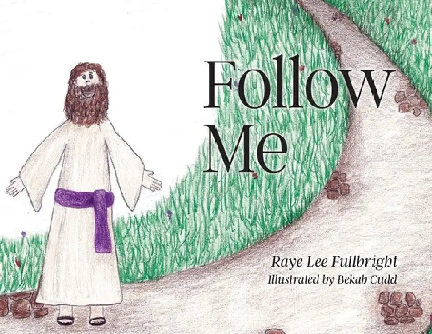 Follow Me by Raye Lee Fullbright