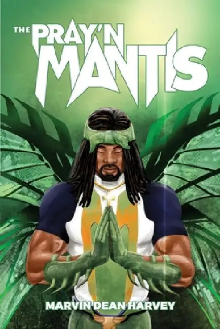 The Pray'n Mantis by Marvin Dean Harvey