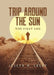 Trip Around The Sun: The First Leg by Joseph D. Colby