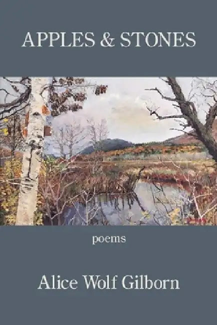 Apples and Stones by Alice Wolf Gilborn