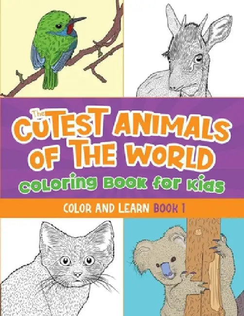 The Cutest Animals of the World Coloring Book for Kids: Color and Learn about the Cutest Animals in the World! (Kids Ages 5-12) by Jack Lewis