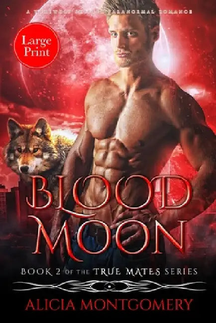 Blood Moon (Large Print): A Werewolf Shifter Paranormal Romance by Alicia Montgomery