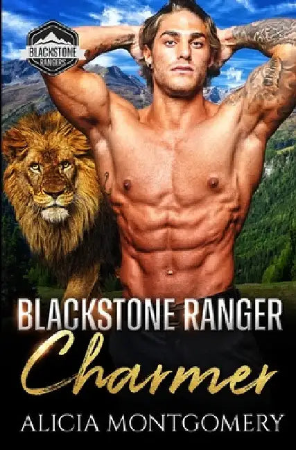 Blackstone Ranger Charmer: Blackstone Rangers Book 2 by Alicia Montgomery