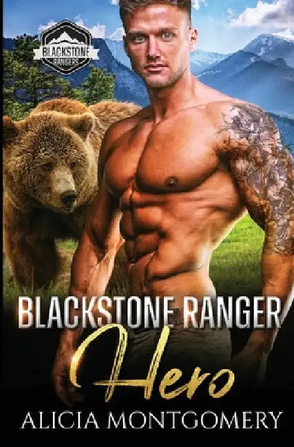 Blackstone Ranger Hero: Blackstone Rangers Book 3 by Alicia Montgomery