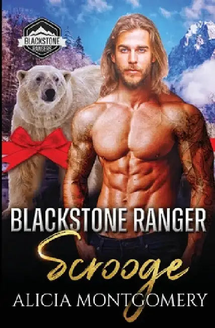 Blackstone Ranger Scrooge: Blackstone Rangers Book 6 by Alicia Montgomery