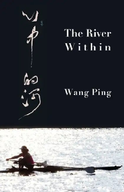 The River Within by Wang Ping