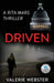 Driven: A Rita Mars Thriller by Valerie Webster