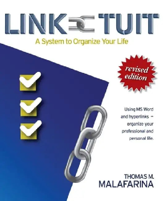 Link-Tuit: A System to Organize Your Life by Thomas M. Malafarina
